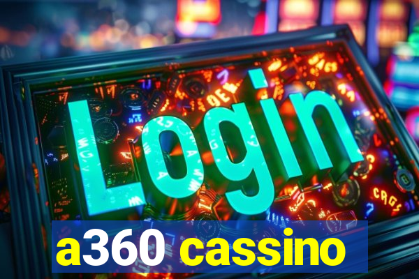 a360 cassino